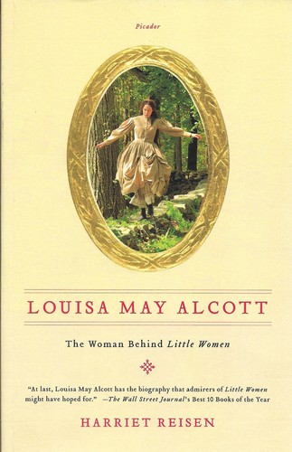 Harriet Reisen: Louisa May Alcott (Paperback, 2010, Henry Holt and Company)