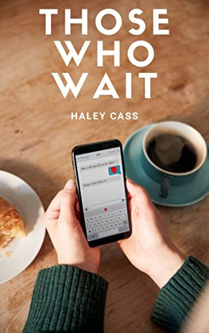 Haley Cass: Those Who Wait (2020, Haley Cass)