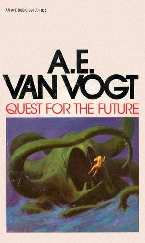 A. E. van Vogt: Quest for the Future (Paperback, 1972, Ace Books)