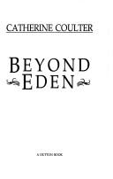 Catherine Coulter: Beyond Eden (1992, Dutton, Dutton Adult)