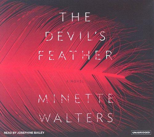 Minette Walters: The Devil's Feather (AudiobookFormat, 2006, Tantor Media)