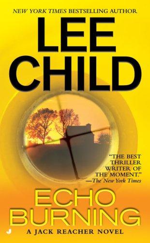 Lee Child: Echo Burning (Jack Reacher) (Paperback, 2007, Jove)