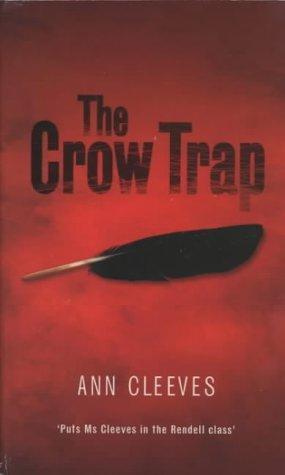 Ann Cleeves: The Crow Trap (Vera Stanhope, #1) (2001)