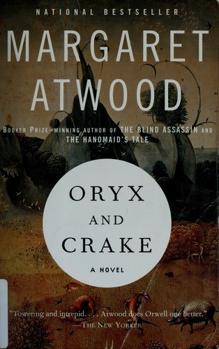 Oryx and Crake (MaddAddam, #1) (2004, Anchor Books)