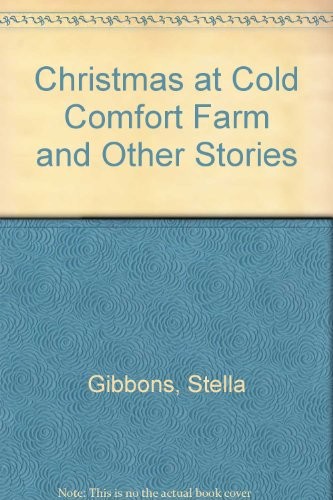 Stella Gibbons: Christmas at Cold Comfort Farm, and other stories (1972, Lythway Press Ltd)