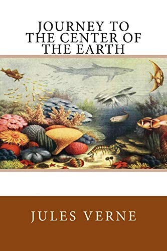 Jules Verne: Journey to the Center of the Earth (Paperback, 2018, CreateSpace Independent Publishing Platform)