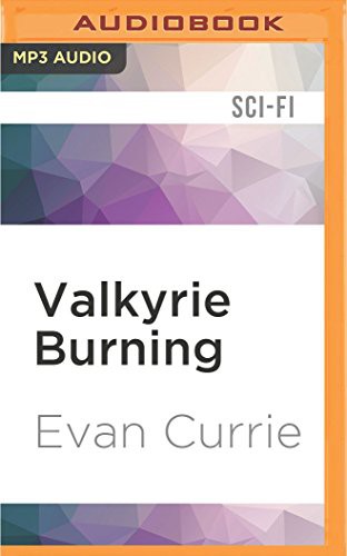 Dina Pearlman, Evan Currie: Valkyrie Burning (AudiobookFormat, 2016, Audible Studios on Brilliance, Audible Studios on Brilliance Audio)