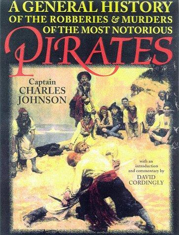Daniel Defoe: A general history of the robberies & murders of the most notorious pirates (1998, Lyons Press)