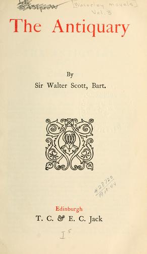 Sir Walter Scott: The Waverley novels. (1897, T.C. & E.C. Jack)