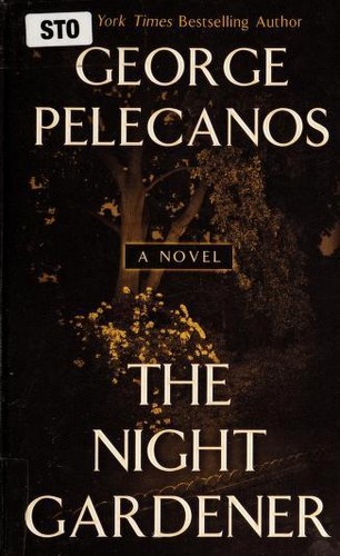 George P. Pelecanos: The Night Gardener (Hardcover, 2006, Thorndike Press)