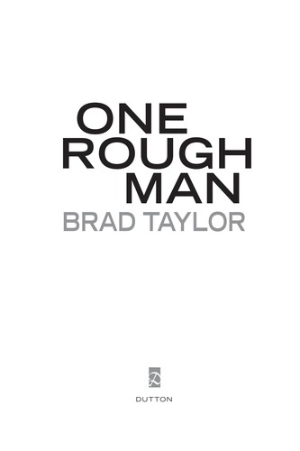 Brad Taylor: One Rough Man (EBook, 2011, Penguin Group US)