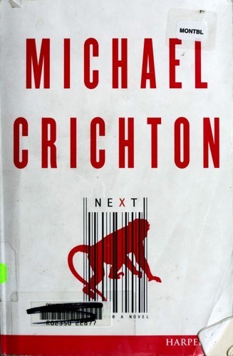 Michael Crichton: Next (Paperback, 2006, HarperLuxe)