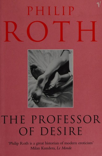 Philip Roth: Professor of desire (1994, Vintage)