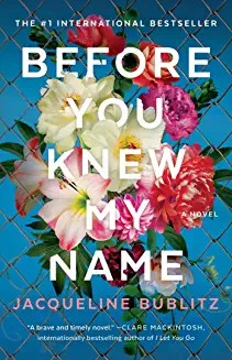 Jacqueline Bublitz: Before You Knew My Name (2022, Atria/Emily Bestler Books)