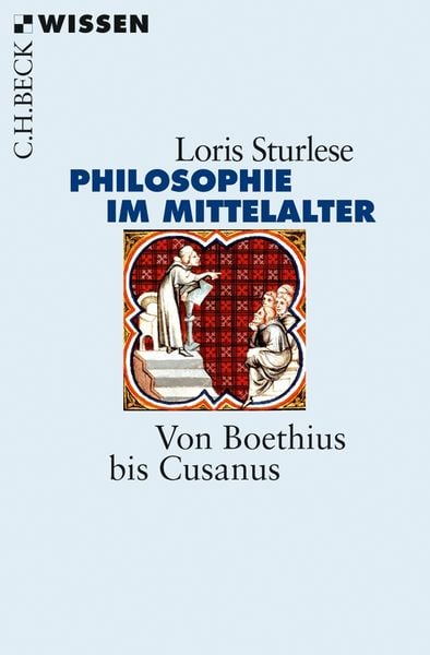 Loris Sturlese: Die Philosophie im Mittelalter (Paperback, Deutsch language, C.H.Beck)