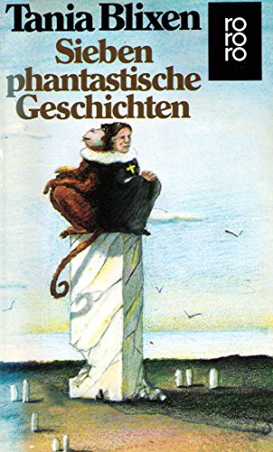 Isak Dinesen: Sieben phantastische Geschichten. (German language, 1997, Rowohlt)