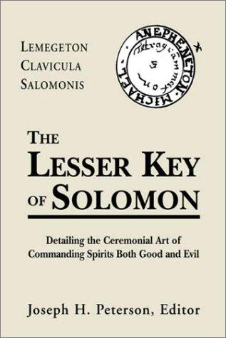 Joseph H. Peterson: The Lesser Key of Solomon (2001, Weiser Books)