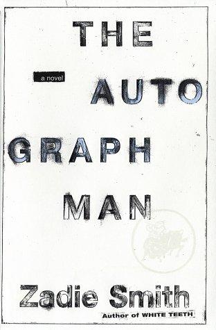 Zadie Smith: The autograph man (2002, Random House)