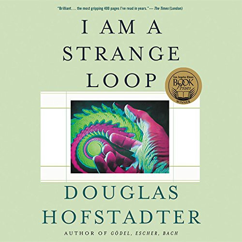 Douglas R. Hofstadter, Greg Baglia: I Am a Strange Loop (AudiobookFormat, Hachette Book Group)