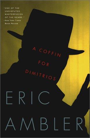 Eric Ambler: A coffin for Dimitrios (1996, Carroll & Graf Publishers)