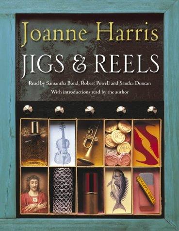 Joanne Harris: Jigs and Reels (AudiobookFormat, 2004, Hodder & Stoughton Audio Books)