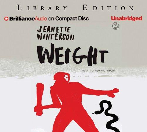 Jeanette Winterson: Weight (AudiobookFormat, 2005, Brilliance Audio on CD Unabridged Lib Ed)