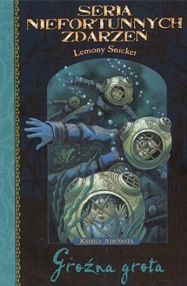 Lemony Snicket, Brett Helquist, Michael Kupperman: Groźna grota (Hardcover, Polish language, 2005, Egmont)