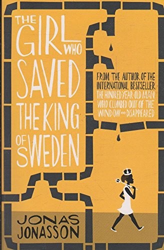 Jonas Jonasson: The Girl Who Saved the King of Sweden (2014, Fourth Estate)
