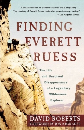 David Stuart Roberts: Finding Everett Ruess (Hardcover, 2011, Broadway Books)