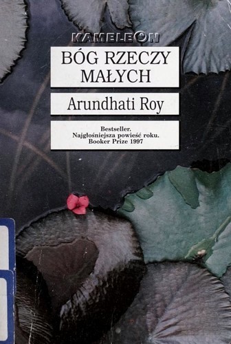 Arundhati Roy: Bóg rzeczy małych (Paperback, Polish language, 1997, Zysk i S-ka Wydawn.)