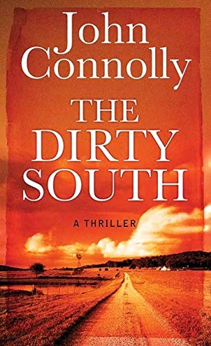 John Connolly: The Dirty South (Hardcover, 2020, Center Point Pub, Center Point)