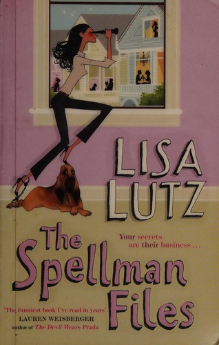 Lisa Lutz: The spellman files (2007, Pocket Books)