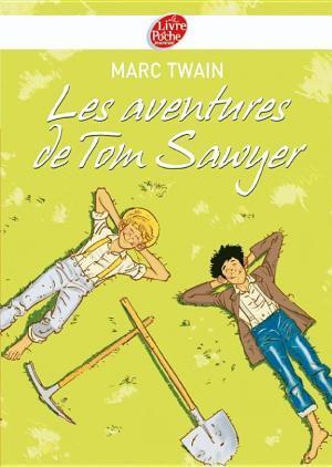 Mark Twain: Les aventures de Tom Sawyer - Texte intégral (French language)