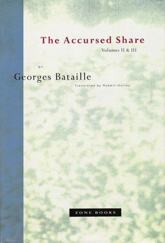 Georges Bataille: The Accursed Share, Vols. 2 and 3 (Hardcover, 1992, Zone Books)