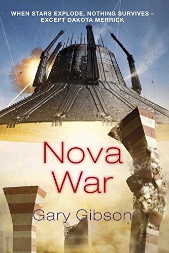Gary Gibson: Nova War (Hardcover, 2009, Palgrave Macmillan Ltd)