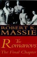 Robert K. Massie: The Romanovs (Hardcover, 1995, Random House Inc (T), Random, (1995).)