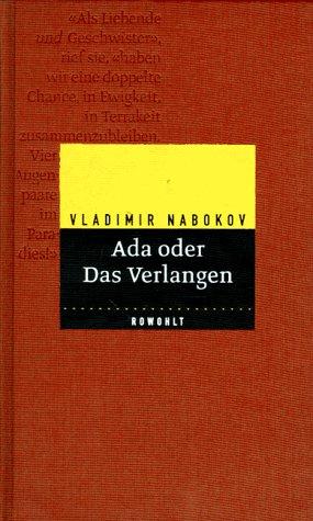 Vladimir Nabokov: Ada oder Das Verlangen. Aus den Annalen einer Familie. (Hardcover, German language, 1998, Rowohlt, Reinbek)