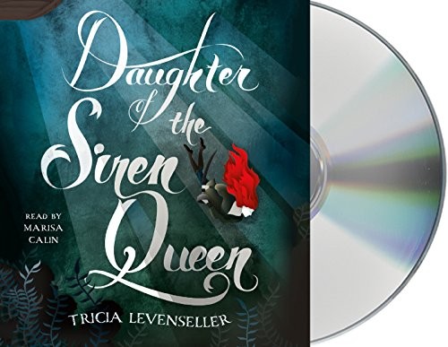 Marisa Calin, Tricia Levenseller: Daughter of the Siren Queen (AudiobookFormat, 2018, Macmillan Young Listeners)