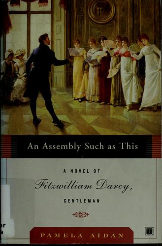 Pamela Aidan: An assembly such as this (Paperback, 2006, Touchstone Book)