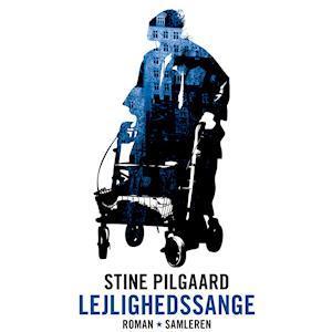 Stine Pilgaard: Lejlighedssange (Danish language, 2015, Samleren)