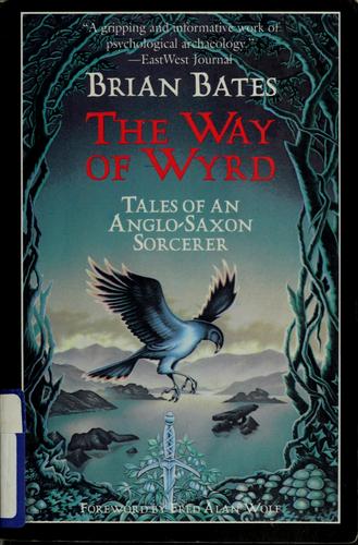 Brian Bates, Brian Bates: The way of wyrd (1992, HarperCollins Publishers)