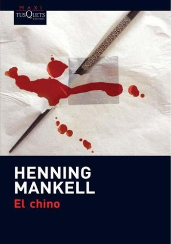 Henning Mankell: El chino (Paperback, Spanish language, 2010, Tusquets Editores)