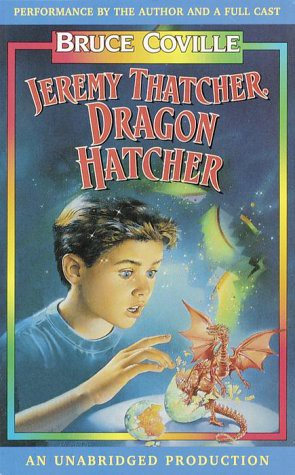 Full Cast, Bruce Coville: Jeremy Thatcher, Dragon Hatcher (AudiobookFormat, 2000, Listening Library, Brand: Listening Library)