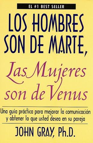 John Gray: Los hombres son de Marte, las mujeres son de Venus (Paperback, Spanish language, 1995, Rayo)