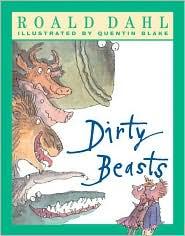 Quentin Blake, Roald Dahl: Dirty Beasts (Paperback, 2002, Puffin Books)