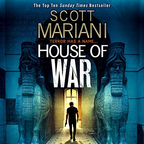 Scott Mariani: House of War (AudiobookFormat, HarperCollins UK and Blackstone Publishing, HarperCollins UK)