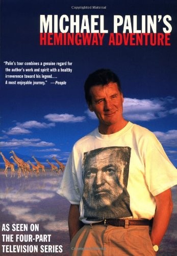 Michael Palin, Basil Pao: Michael Palin's Hemingway Adventure (Paperback, 2001, St. Martin's Griffin)