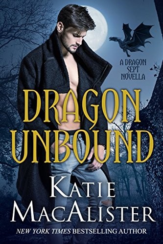 Katie MacAlister: Dragon Unbound (2016, Keeper Shelf Books)