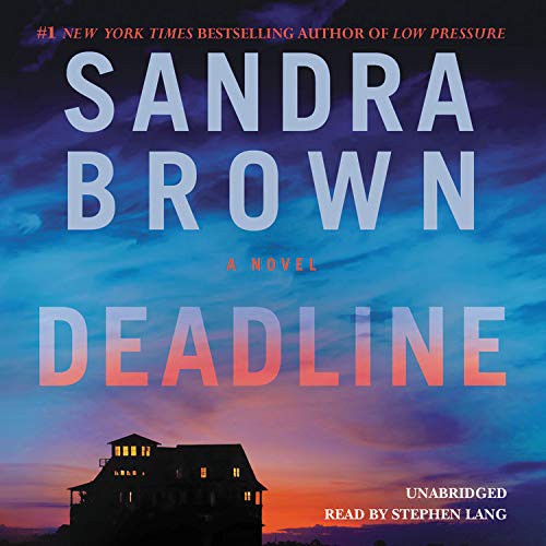 Stephen Lang, Sandra Brown: Deadline (AudiobookFormat, 2014, Grand Central Publishing)