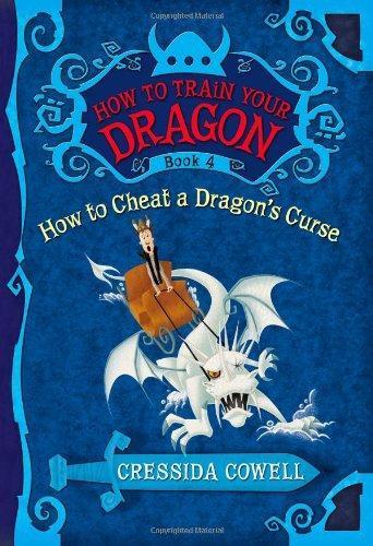 Cressida Cowell: How to Train Your Dragon: How to Cheat a Dragon's Curse (2010)